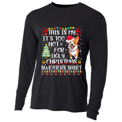 ItS Too Hot For Ugly Christmas Sweaters Corgi Dog Cooling Performance Long Sleeve Crew