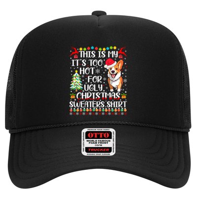 ItS Too Hot For Ugly Christmas Sweaters Corgi Dog Trucker Hat