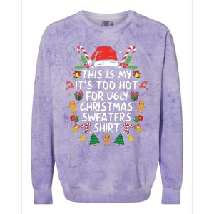 Its Too Hot For Ugly Christmas Funny Xmas Colorblast Crewneck Sweatshirt