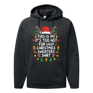 Its Too Hot For Ugly Christmas Funny Xmas Performance Fleece Hoodie