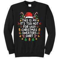 Its Too Hot For Ugly Christmas Funny Xmas Sweatshirt