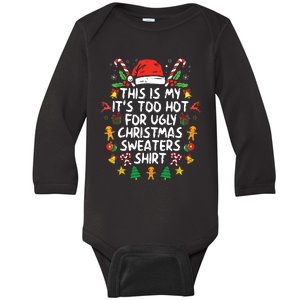 Its Too Hot For Ugly Christmas Funny Xmas Baby Long Sleeve Bodysuit