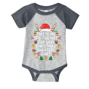 Its Too Hot For Ugly Christmas Funny Xmas Infant Baby Jersey Bodysuit