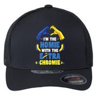 I'm The Homie With Extra Chromie Down Syndrome Awareness Day Flexfit Unipanel Trucker Cap