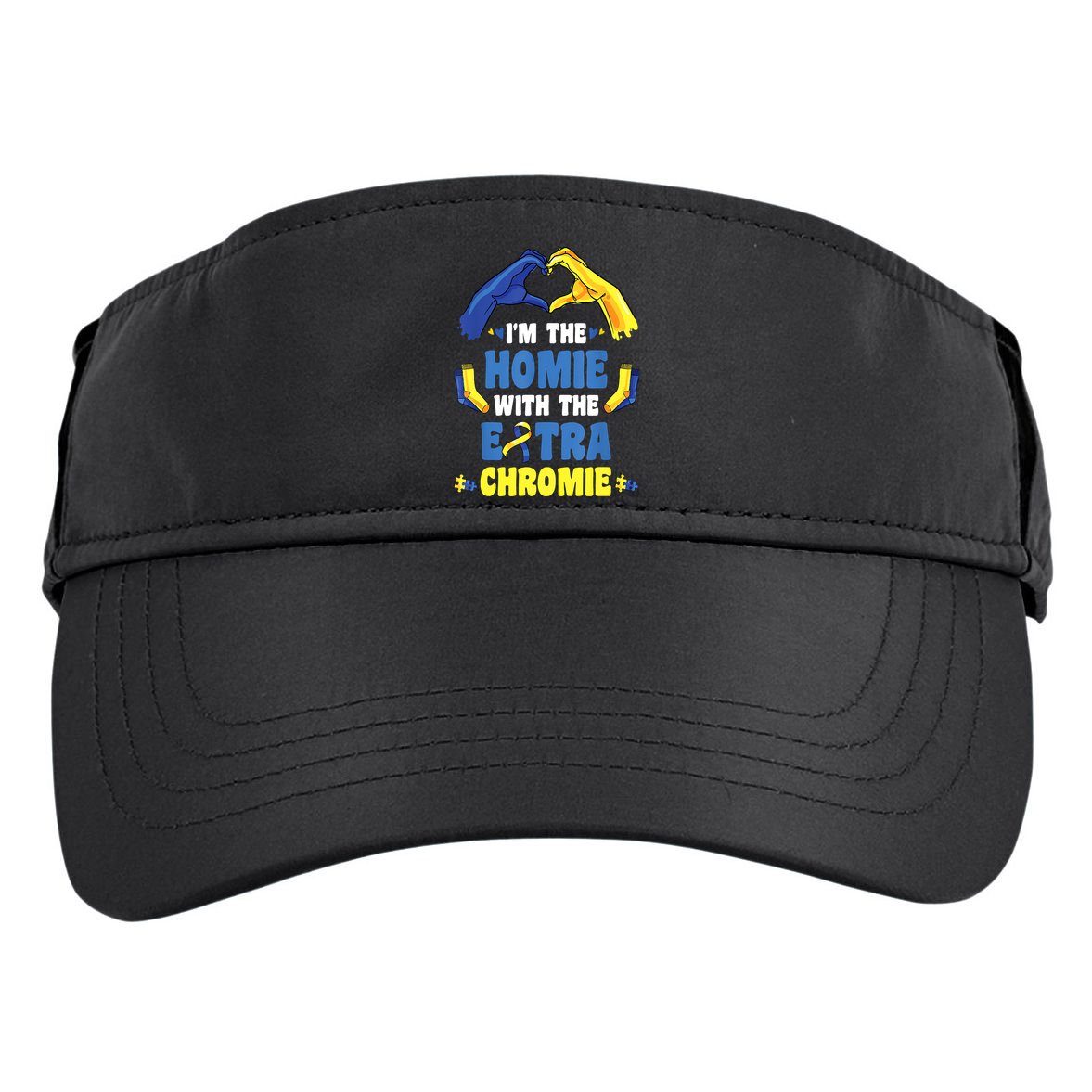I'm The Homie With Extra Chromie Down Syndrome Awareness Day Adult Drive Performance Visor