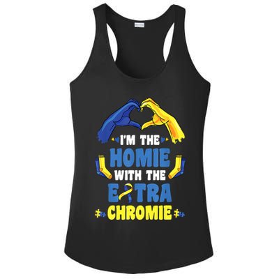 I'm The Homie With Extra Chromie Down Syndrome Awareness Day Ladies PosiCharge Competitor Racerback Tank