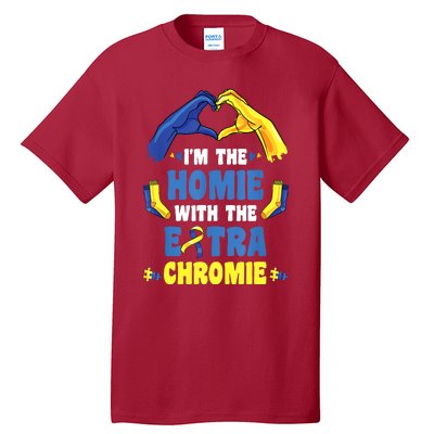 I'm The Homie With Extra Chromie Down Syndrome Awareness Day Tall T-Shirt