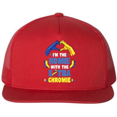 I'm The Homie With Extra Chromie Down Syndrome Awareness Day Flatbill Hat