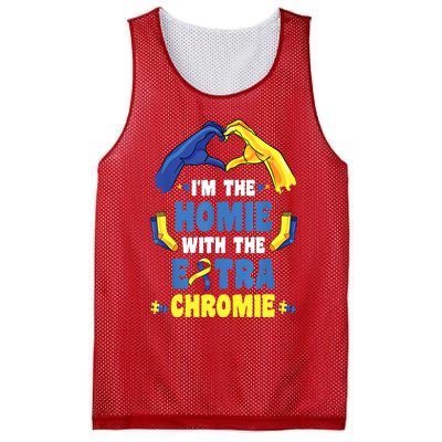 I'm The Homie With Extra Chromie Down Syndrome Awareness Day Mesh Reversible Basketball Jersey Tank