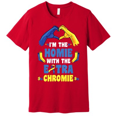 I'm The Homie With Extra Chromie Down Syndrome Awareness Day Premium T-Shirt