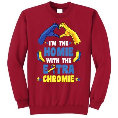 I'm The Homie With Extra Chromie Down Syndrome Awareness Day Tall Sweatshirt