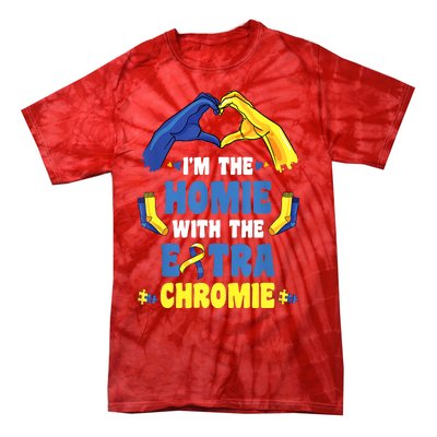 I'm The Homie With Extra Chromie Down Syndrome Awareness Day Tie-Dye T-Shirt