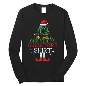 Its Too Hot For Ugly Christmas Shirts Funny Xmas Women Long Sleeve Shirt