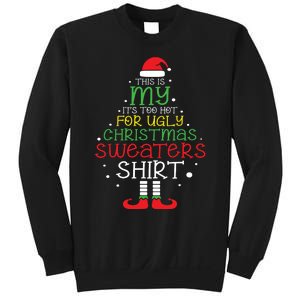 Its Too Hot For Ugly Christmas Shirts Funny Xmas Women Sweatshirt