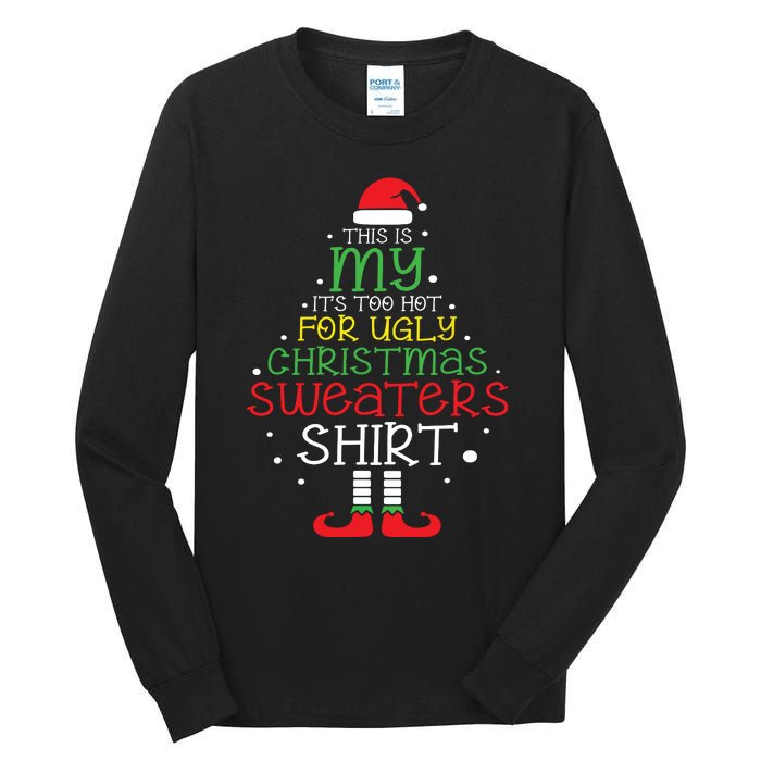 Its Too Hot For Ugly Christmas Shirts Funny Xmas Women Tall Long Sleeve T-Shirt