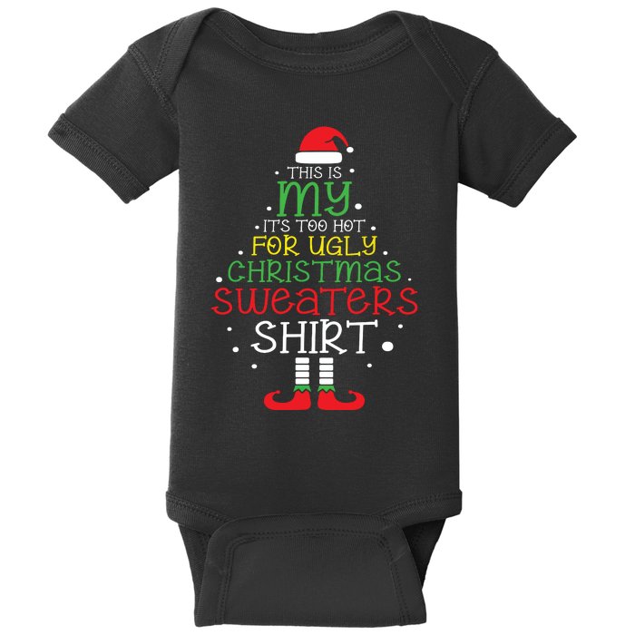 Its Too Hot For Ugly Christmas Shirts Funny Xmas Women Baby Bodysuit