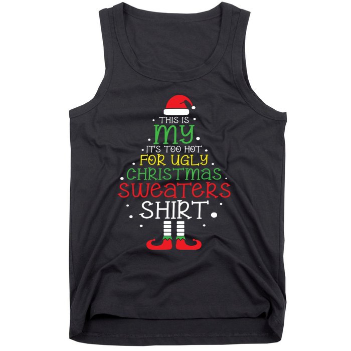 Its Too Hot For Ugly Christmas Shirts Funny Xmas Women Tank Top