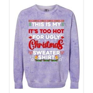 Its Too Hot For Ugly Christmas Sweater Pajamas Xmas Family Colorblast Crewneck Sweatshirt