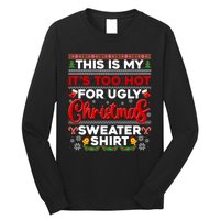 Its Too Hot For Ugly Christmas Sweater Pajamas Xmas Family Long Sleeve Shirt