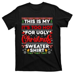 Its Too Hot For Ugly Christmas Sweater Pajamas Xmas Family T-Shirt