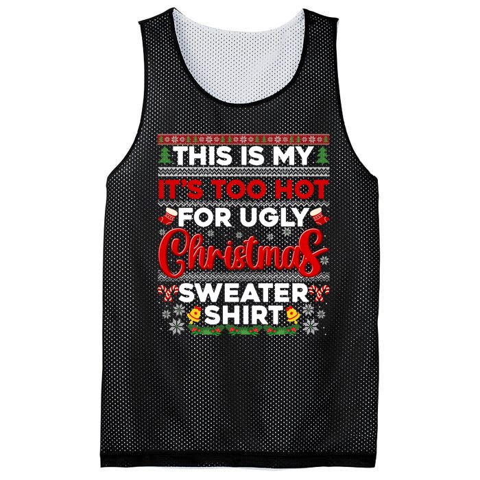 Its Too Hot For Ugly Christmas Sweater Pajamas Xmas Family Mesh Reversible Basketball Jersey Tank