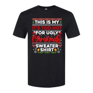 Its Too Hot For Ugly Christmas Sweater Pajamas Xmas Family Softstyle CVC T-Shirt