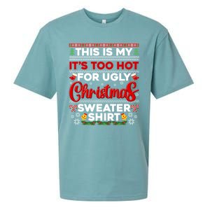 Its Too Hot For Ugly Christmas Sweater Pajamas Xmas Family Sueded Cloud Jersey T-Shirt