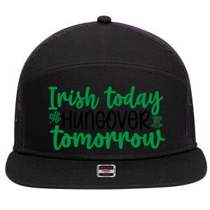 Irish Today Hungover Tomorrow Funny St Patricks Day 7 Panel Mesh Trucker Snapback Hat