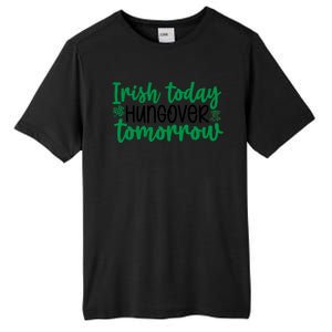 Irish Today Hungover Tomorrow Funny St Patricks Day Tall Fusion ChromaSoft Performance T-Shirt