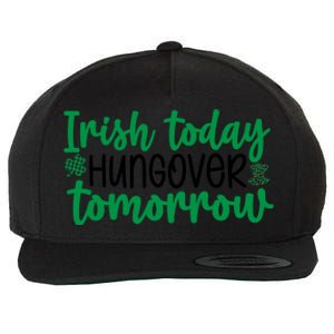 Irish Today Hungover Tomorrow Funny St Patricks Day Wool Snapback Cap