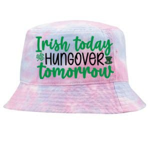 Irish Today Hungover Tomorrow Funny St Patricks Day Tie-Dyed Bucket Hat