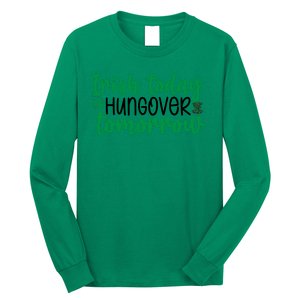 Irish Today Hungover Tomorrow Funny St Patricks Day Long Sleeve Shirt