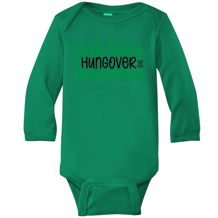 Irish Today Hungover Tomorrow Funny St Patricks Day Baby Long Sleeve Bodysuit