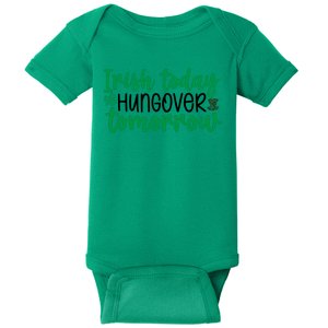 Irish Today Hungover Tomorrow Funny St Patricks Day Baby Bodysuit