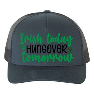 Irish Today Hungover Tomorrow Funny St Patricks Day Yupoong Adult 5-Panel Trucker Hat