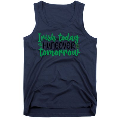 Irish Today Hungover Tomorrow Funny St Patricks Day Tank Top