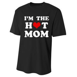 IM The Hot Mom Funny Mom Performance Sprint T-Shirt