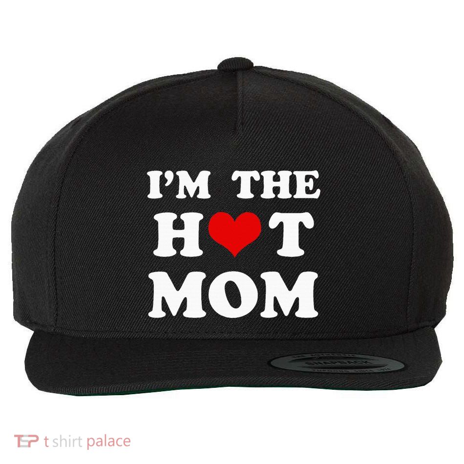 IM The Hot Mom Funny Mom Wool Snapback Cap