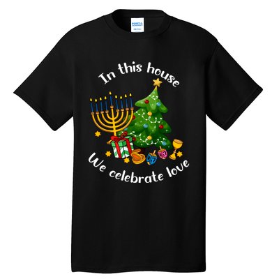 In This House We Celebrate Love Teacher Christmas Tall T-Shirt