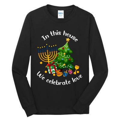 In This House We Celebrate Love Teacher Christmas Tall Long Sleeve T-Shirt