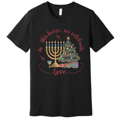 In This House We Celebrate Love Teacher Christmas Premium T-Shirt