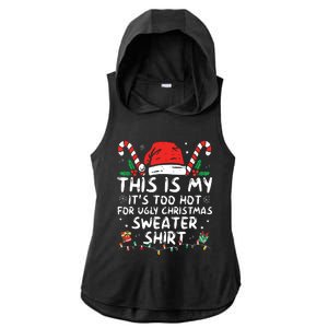 Its Too Hot For Ugly Christmas Shirts Funny Xmas Ladies PosiCharge Tri-Blend Wicking Draft Hoodie Tank