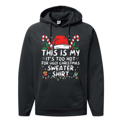 Its Too Hot For Ugly Christmas Shirts Funny Xmas Performance Fleece Hoodie