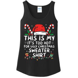 Its Too Hot For Ugly Christmas Shirts Funny Xmas Ladies Essential Tank