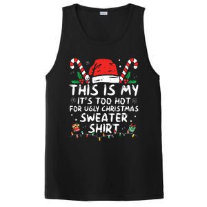 Its Too Hot For Ugly Christmas Shirts Funny Xmas PosiCharge Competitor Tank