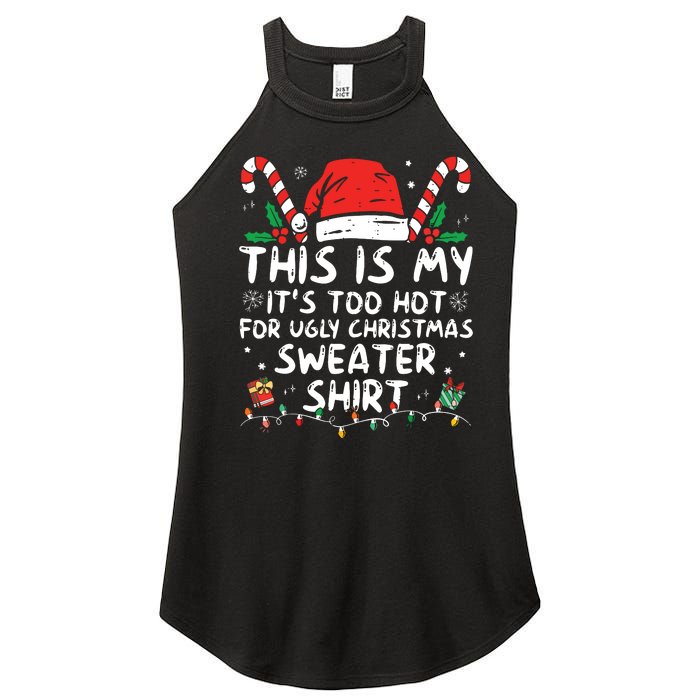 Its Too Hot For Ugly Christmas Shirts Funny Xmas Women's Perfect Tri Rocker Tank