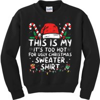 Its Too Hot For Ugly Christmas Shirts Funny Xmas Kids Sweatshirt