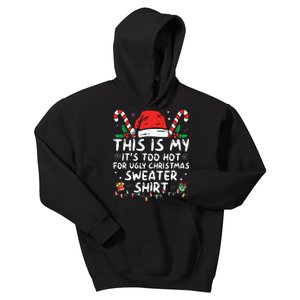 Its Too Hot For Ugly Christmas Shirts Funny Xmas Kids Hoodie