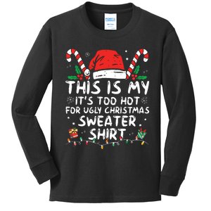 Its Too Hot For Ugly Christmas Shirts Funny Xmas Kids Long Sleeve Shirt