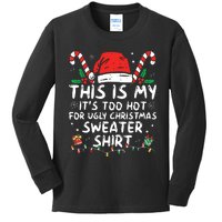 Its Too Hot For Ugly Christmas Shirts Funny Xmas Kids Long Sleeve Shirt